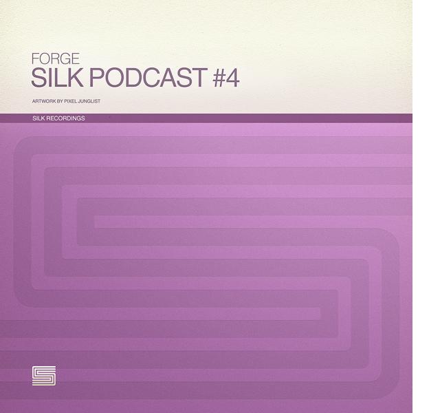 Silk Podcast Vol.4 Feat Forge