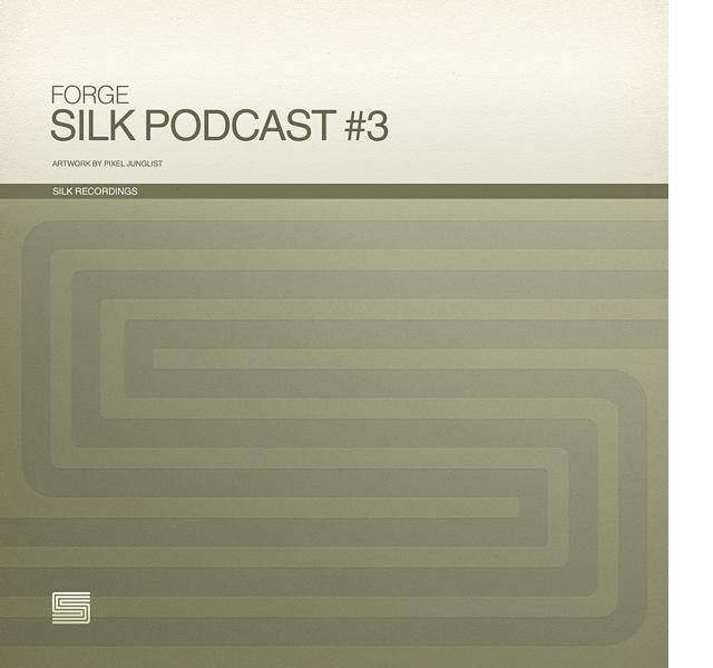 Silk Podcast Vol.3 Feat Forge