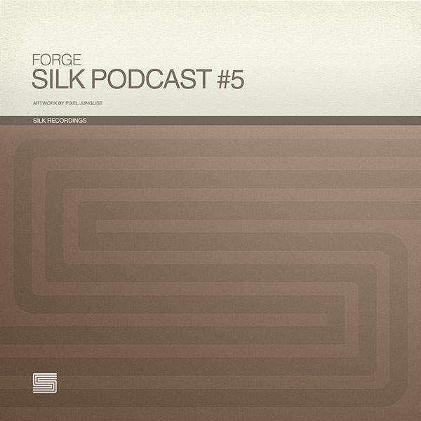 Silk Podcast Vol.5 Feat Forge