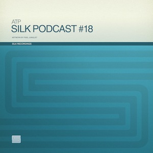 Silk Podcast Vol.18 Feat ATP