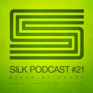 Silk Podcast Vol.21 Feat Forge