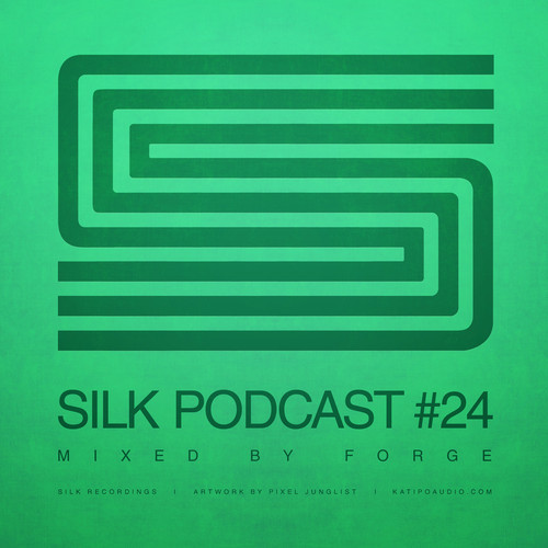 Silk Podcast Vol.24 Feat Forge